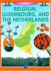 Belgium, Luxembourg, and the Netherlands (Focus on Europe)