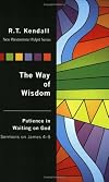 The Way of Wisdom: Patience in Waiting on God - Sermons on James 4-5 (New Westminster Pulpit)