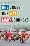 One Cross, One Way, Many Journeys: Thinking Again about Conversion