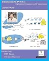 Introduction to IP Video; Digitization, Compression and Transmission