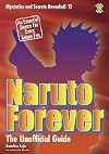Naruto Forever: The Saga Continues (Mysteries and Secrets Revealed)