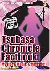 Tsubasa Chronicle Factbook: Mystery, Magic & Mischief (Mysteries and Secrets Revealed)