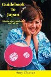 Guidebook To Japan: What The Other Guidebooks Won't Tell You