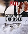 Life: Photography Exposed: The Story Behind the Image