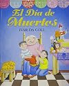 El dia de muertos / The Day of the Dead (Spanish Edition)