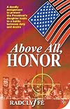 Above All, Honor