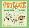The Potluck Cookbook: Classic Recipes for Any Occasion