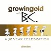 Growingold with B.C. : A 50 Year Celebration