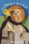 Saint Thomas Aquinas For Children and the Childlike
