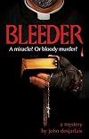 Bleeder: A Mystery