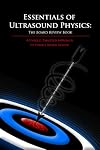 Essentials of Ultrasound Physics: The Board Review Book