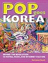 Pop Goes Korea: Behind the Revolution in Movies, Music, and Internet Culture