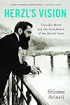 Herzl: Theodor Herzl and the Foundation of the Jewish State