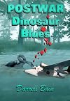 Postwar Dinosaur Blues