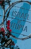 Israel vs. Utopia