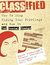 Classified: How to Stop Hiding Your Privilege and Use It for Social Change!
