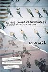 On the Lower Frequencies