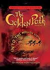 The Golden Path: Into the Hollow Earth (Choose Your Own Adventure: The Golden Path Vol I)