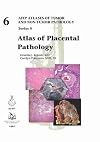 Atlas of Placental Pathology (AFIP Atlas of Tumor and Non-Tumor Pathology, Series 5)