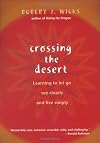 Crossing the Desert: Learning to Let Go, See Clearly, and Live Simply