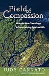 Field of Compassion: How the New Cosmology Is Transforming Spiritual Life