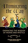 Illuminating the Way: Embracing the Wisdom of Monks and Mystics