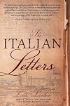 The Italian Letters: A Novel (The Justine Trilogy)