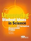 Uncovering Student Ideas in Science, Volume 3: Another 25 Formative Assessment Probes