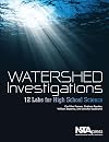 Watershed Investigations: 12 Labs for High School Science (PB233X)