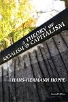 A Theory of Socialism and Capitalism: Economics, Politics, and Ethics