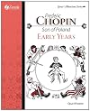 Frederic Chopin, Son of Poland, Early Years (Great Musicians)
