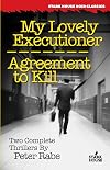My Lovely Executioner [and] Agreement to Kill