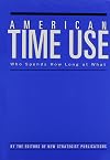 American Time Use: Who Spends How Long at What