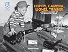 Lights, Camera, Lionel Trains! A Photo History of an American Icon
