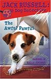The Awful Pawful (Jack Russell: Dog Detective)