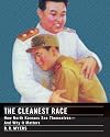The Cleanest Race: How North Koreans See Themselves and Why It Matters