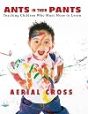 Ants in Their Pants: Teaching Children Who Must Move to Learn