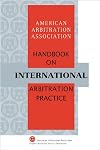 AAA/ICDR Handbook on International Arbitration and ADR - 2nd Edition
