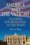 America and the Vatican: Trading Information After World War II