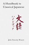 A Handbook to Classical Japanese