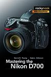 Mastering the Nikon D700