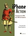 iPhone in Action: Introduction to Web and SDK Development