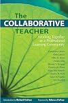 The Collaborative Teacher: Working Together as a Professional Learning Community