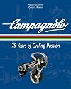 Campagnolo: 75 Years of Cycling Passion