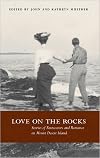 Love on the Rocks Stories of Rusticators and Romance on Mount Desert Island