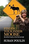Finding Your Inner Moose: Ida Leclair's Guide to Livin' the Good Life