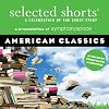 Selected Shorts: American Classics (Selected Shorts: A Celebration of the Short Story)