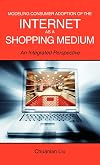 Modeling Consumer Adoption of the Internet as a Shopping Medium: An Integrated Perspective