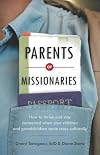 Parents of Missionaries: How to Thrive and Stay Connected When Your Children and Grandchildren Serve Cross-Culturally