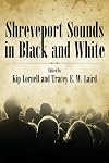 Shreveport Sounds in Black and White (American Made Music)